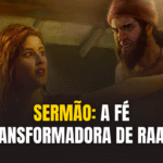 Sermão: A Fé Transformadora de Raabe