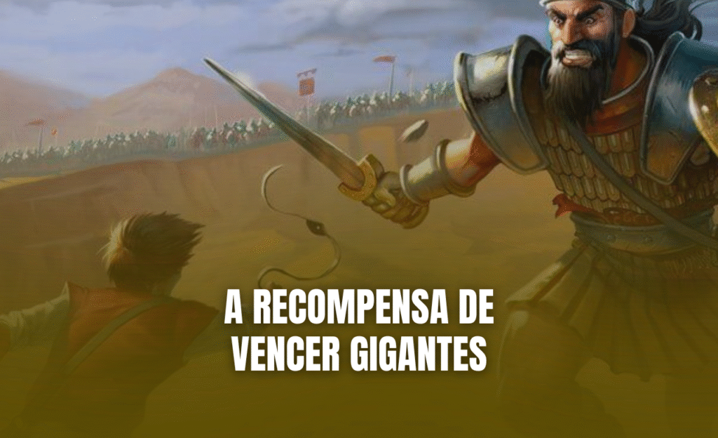 A Recompensa de Vencer Gigantes