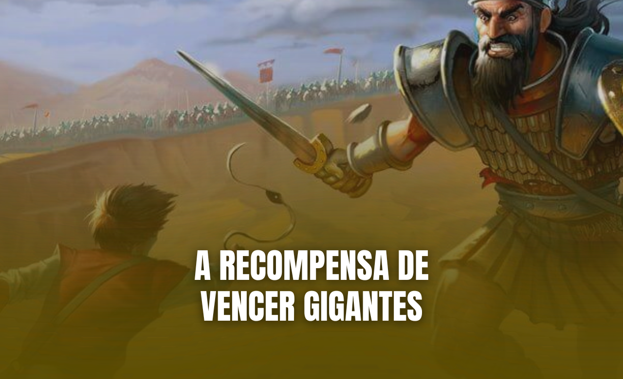 A Recompensa de Vencer Gigantes