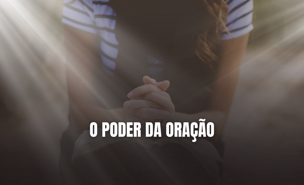 Sermão: O Poder da Oração