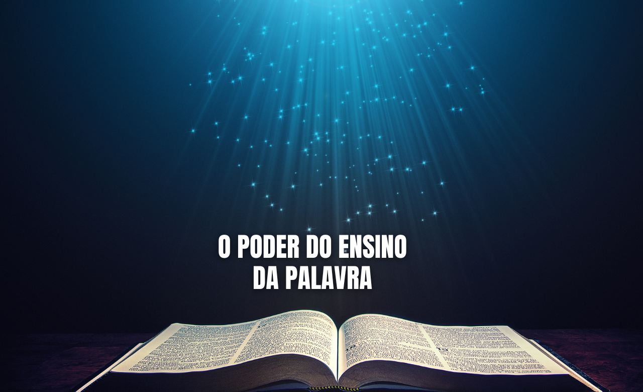 O PODER DO ENSINO DA PALAVRA