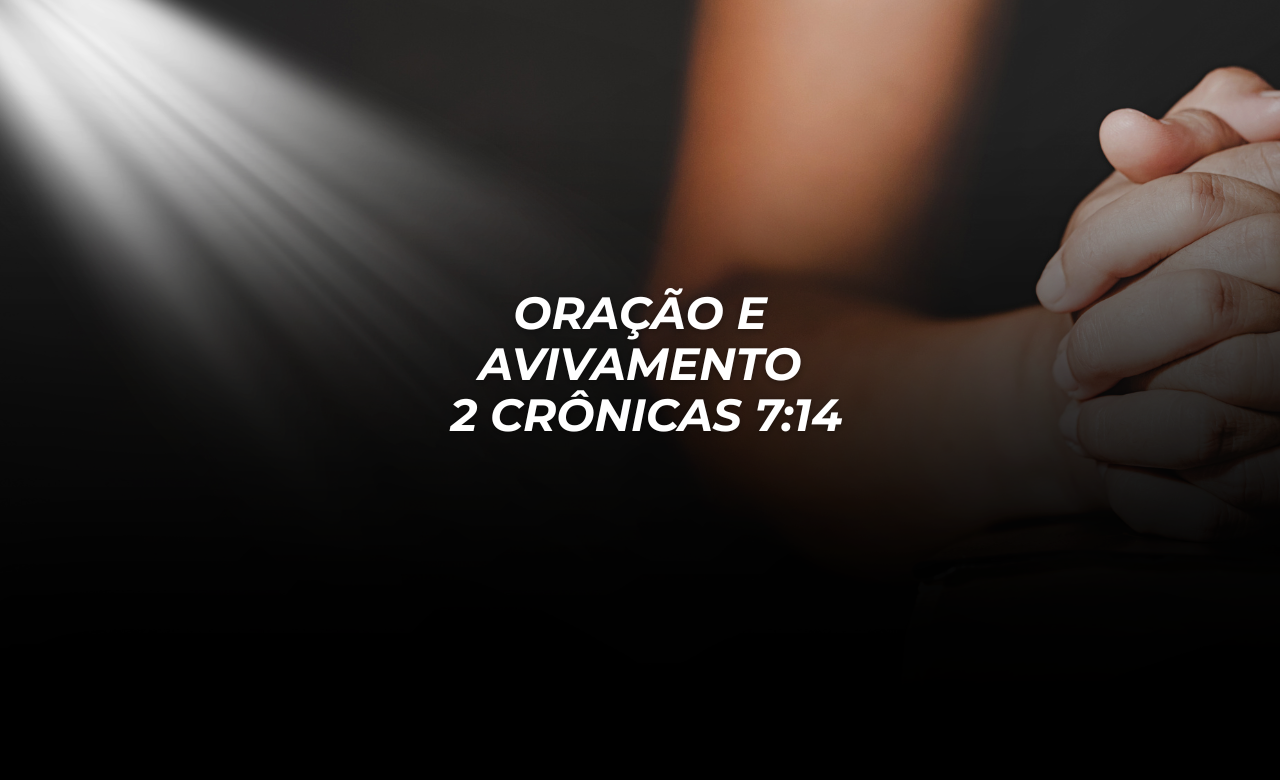 Estudo 5 — Enraizados na Oração Oração e Avivamento — 2 Crônicas 7:14 Texto Base: 2 Crônicas 7:14 “Se o meu povo, que se chama pelo meu nome, se humilhar, e orar, e buscar a minha face, e se converter dos seus maus caminhos, então eu ouvirei dos céus, e perdoarei os seus pecados, e sararei a sua terra.” — 2 Crônicas 7:14