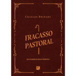 Imagem do livro Fracasso Pastoral de Charles Bridges